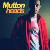 22H - 23H : MUTTONCAST BY MUTTONHEADS