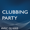 07H - 08H : CLUBBING PARTY BY KRIS